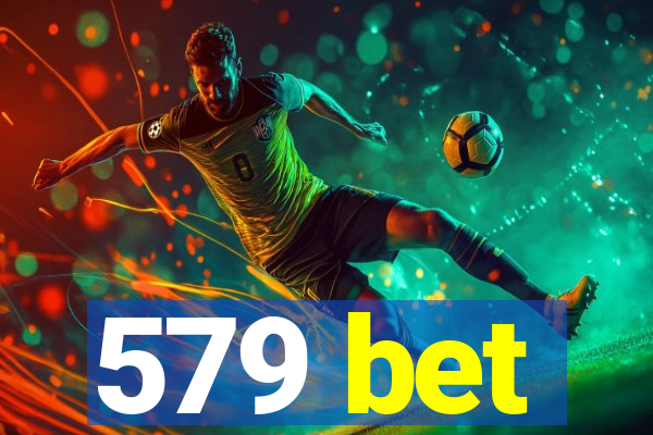 579 bet