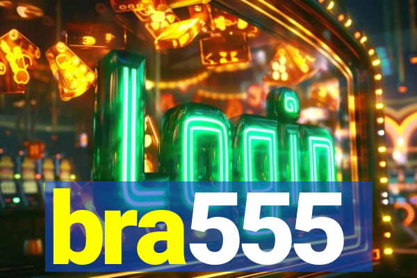 bra555