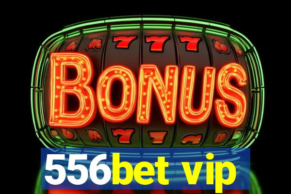 556bet vip