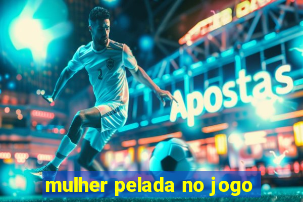 mulher pelada no jogo