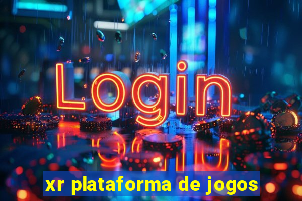 xr plataforma de jogos