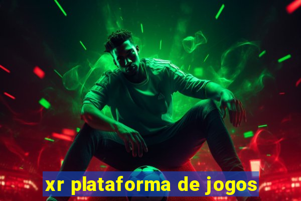 xr plataforma de jogos