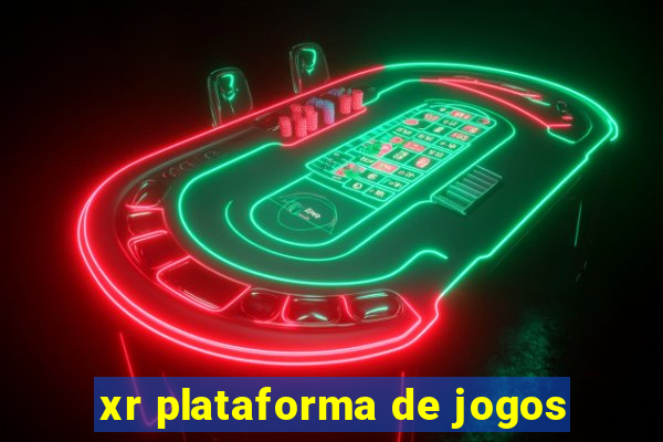 xr plataforma de jogos