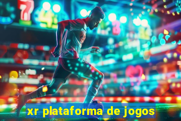 xr plataforma de jogos