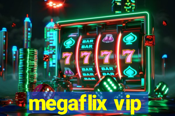 megaflix vip