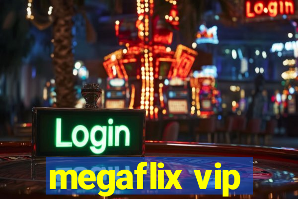 megaflix vip