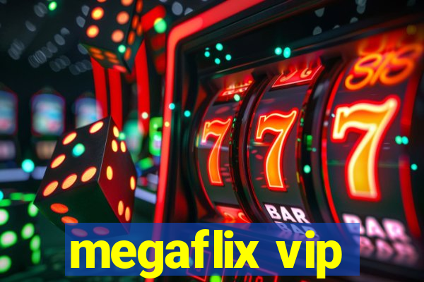 megaflix vip