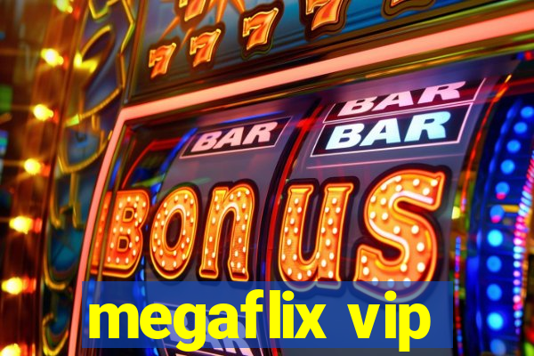 megaflix vip