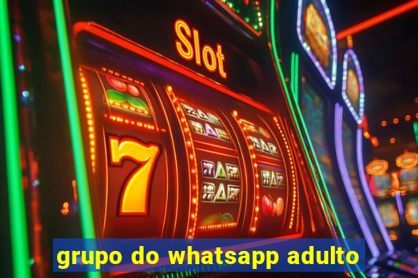 grupo do whatsapp adulto