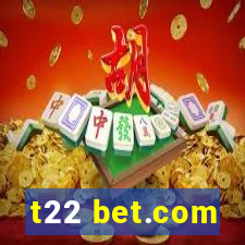 t22 bet.com