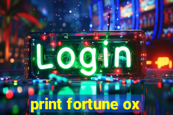 print fortune ox