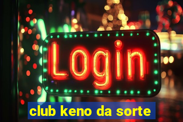 club keno da sorte