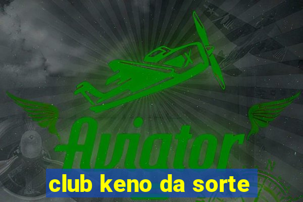 club keno da sorte