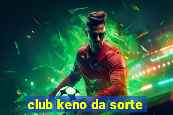 club keno da sorte