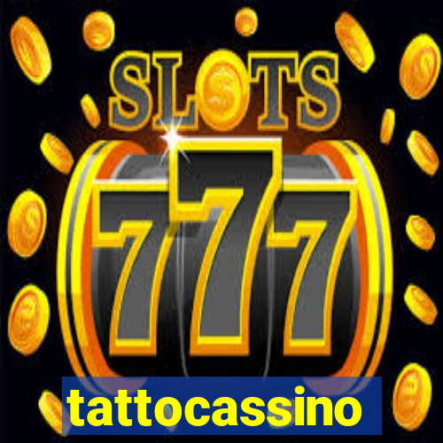 tattocassino