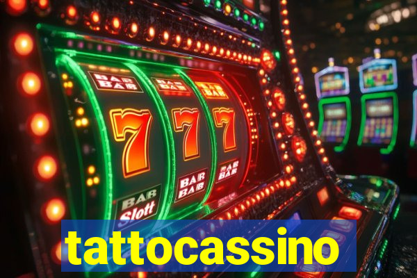 tattocassino