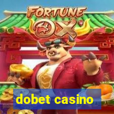 dobet casino