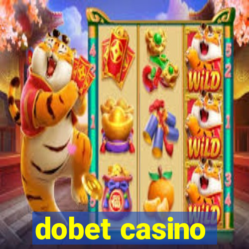 dobet casino