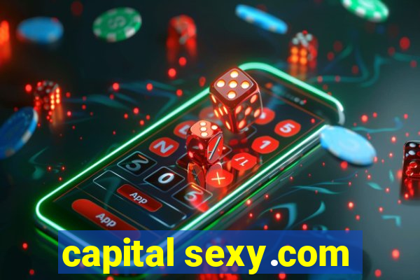 capital sexy.com