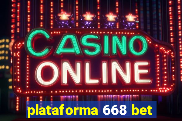 plataforma 668 bet