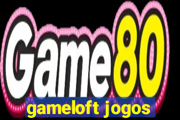 gameloft jogos