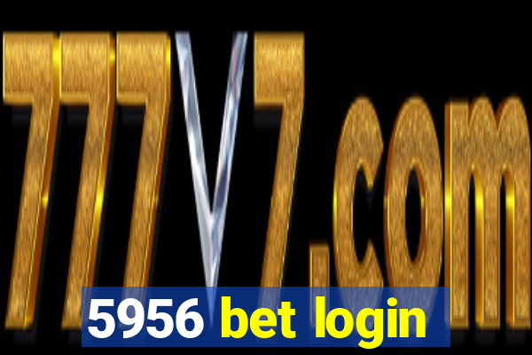 5956 bet login