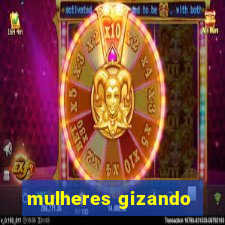 mulheres gizando