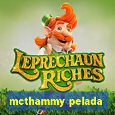 mcthammy pelada