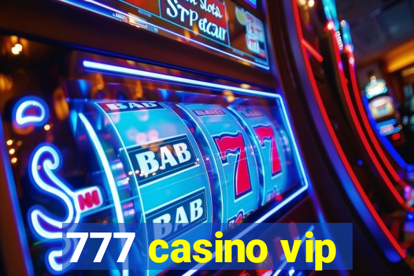 777 casino vip