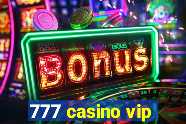 777 casino vip