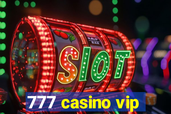 777 casino vip