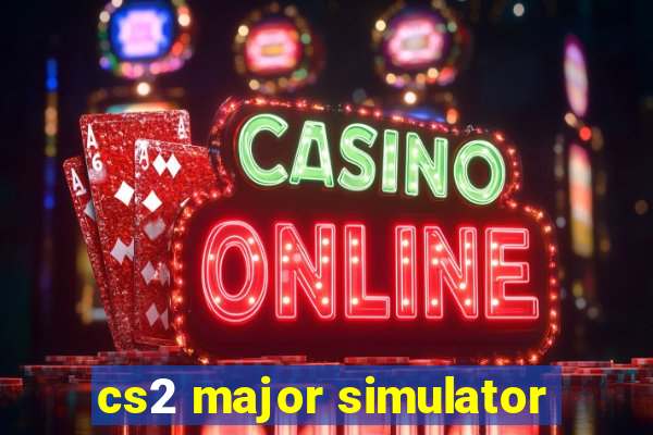 cs2 major simulator