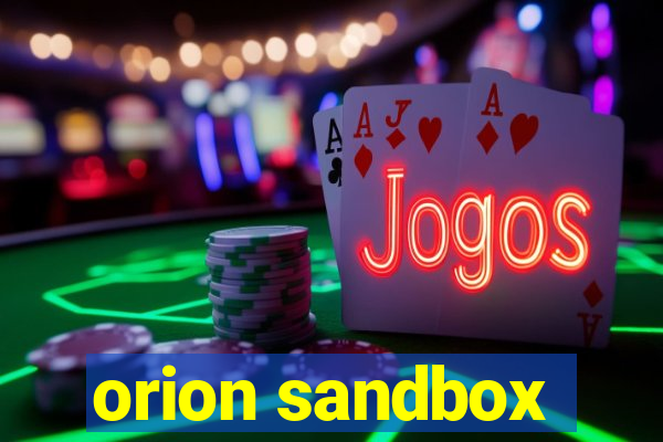 orion sandbox