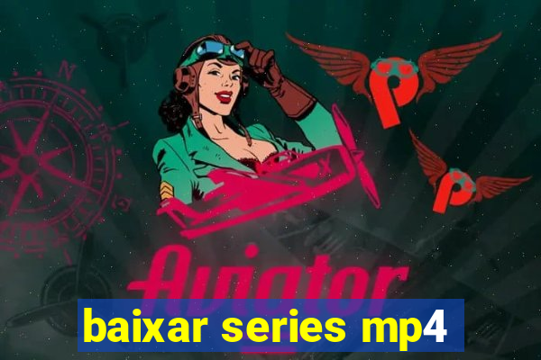 baixar series mp4