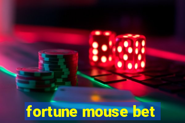 fortune mouse bet