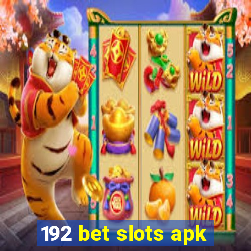 192 bet slots apk