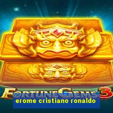 erome cristiano ronaldo