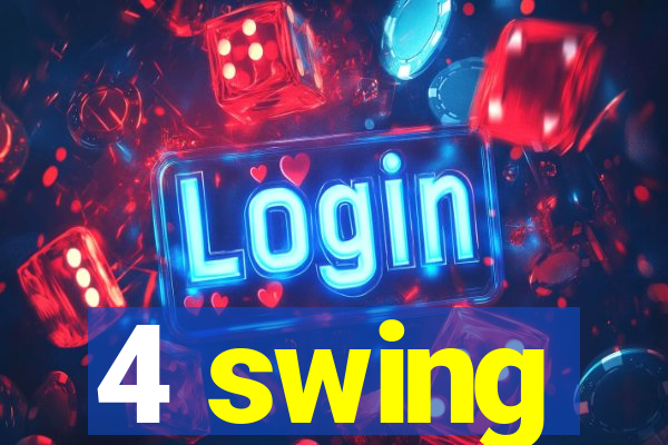 4 swing