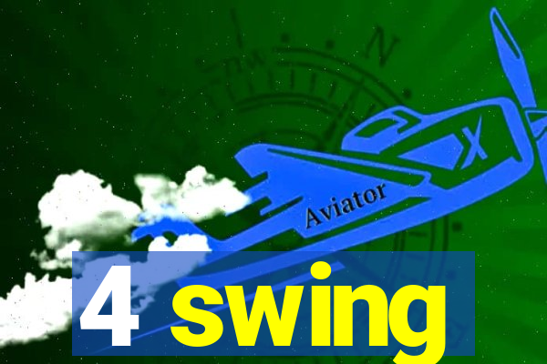 4 swing