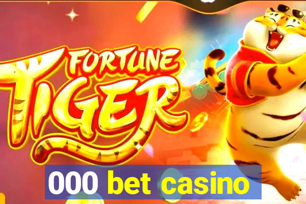 000 bet casino