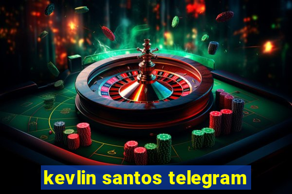 kevlin santos telegram