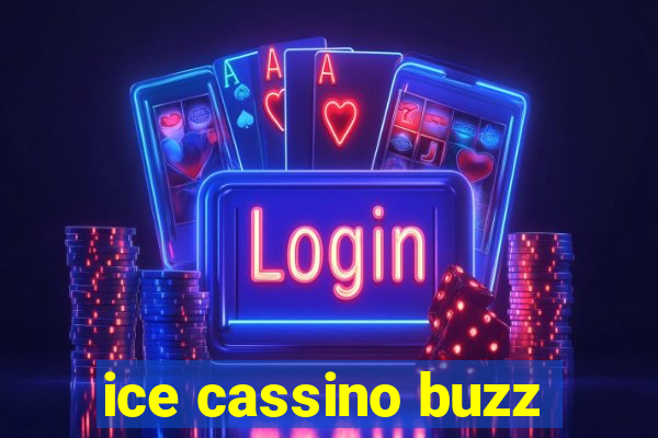 ice cassino buzz