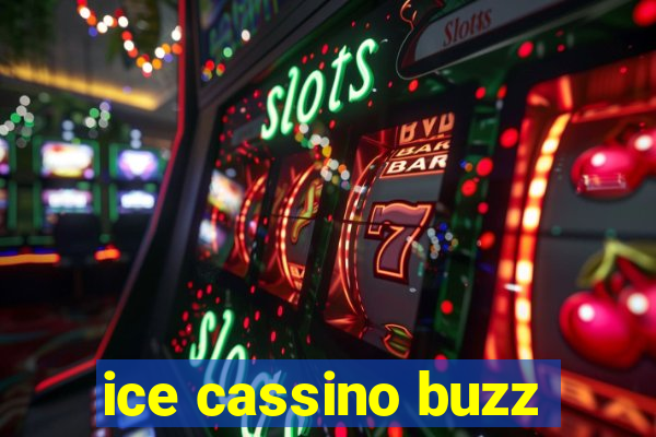 ice cassino buzz