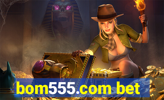 bom555.com bet