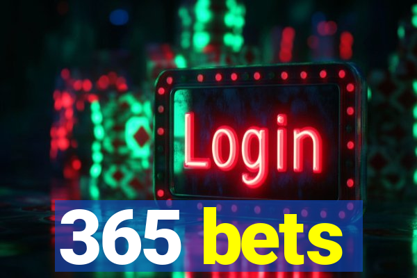 365 bets