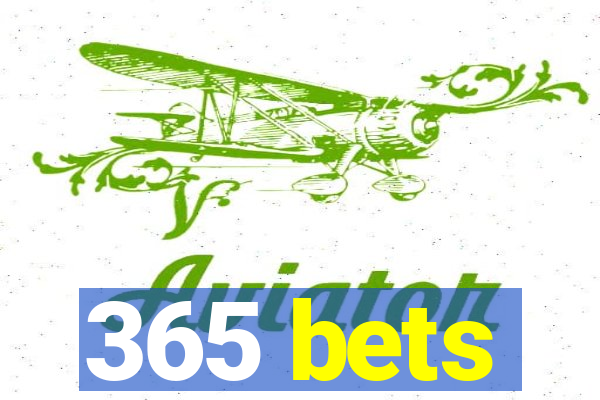 365 bets