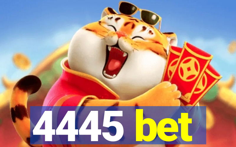 4445 bet