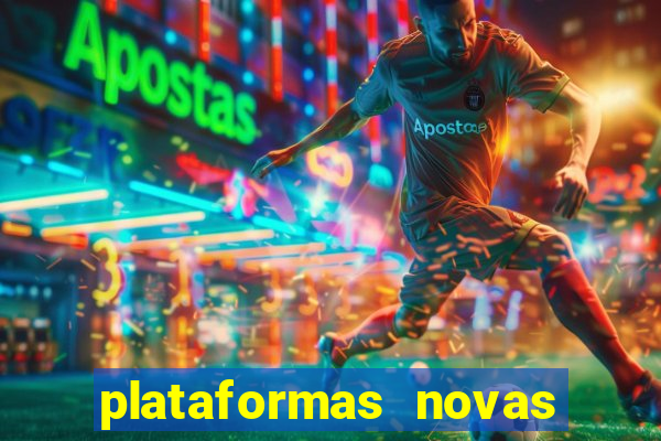 plataformas novas da bet