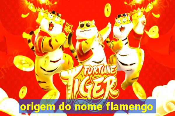 origem do nome flamengo