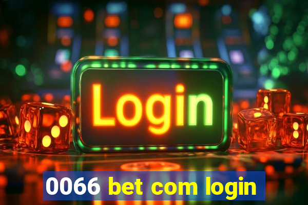 0066 bet com login